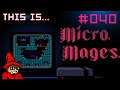 This is... Micro Mages || Itch.iOdyssey [040] // Let's Play