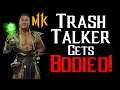 TRASH TALKER GETS.. BODIED! | Mortal Kombat 11 Rage