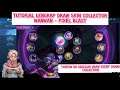 Tutorial Draw & Review Skin Wanwan Collector " Pixel Blast " KUALITAS 10 JUTA !!