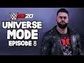 WWE 2K20 | Universe Mode - 'NO F'IN WAY' | #8