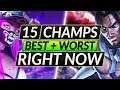 15 BEST and WORST Champions RIGHT NOW: ABUSE the 11.6 META While You Can - LoL Guide