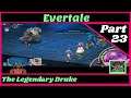 Evertale Playthrough: The Legendary Druke : Part 23🐲