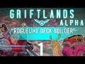 GRIFTLANDS [ALPHA] Open World Roguelite Deck Builder with quests | Marly Plays | Episode 1