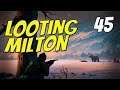 LOOTING MILTON || The Long Dark || Part 45 || Custom Stalker