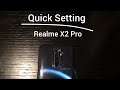 Quick Setting : Realme X2 Pro