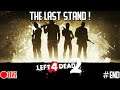 The Last Stand ! - Tamatin Left 4 Dead 2 Multiplayer Bareng DR Squad Member #End