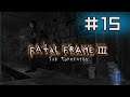 The Piercing of the Soul || E15 || Fatal Frame III: The Tormented Adventure [Let's Play]