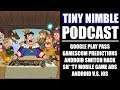 Tiny Nimble Podcast #4-Google Play Pass, Gamescon, Mobile Game Ads, Android VS iOS