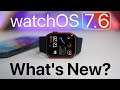 watchOS 7.6 is Out! - What's New?