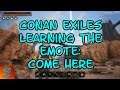 Conan Exiles Learning the Emote  Come Here