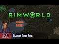 Episode 176: Blood And Fire -- RimWorld: River Base