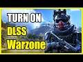 How to TURN ON DLSS in Warzone PC for BETTER FPS (Best Tutorial)