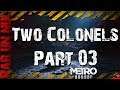 Metro Exodus Two Colonels : Chapitre 3 la carte et fin du DLC
