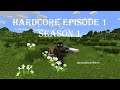 Minecraft Hardcore Season 1 Episode 1 - IM SOOOO HYPE