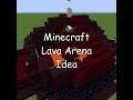 Minecraft Lava Arena Idea #shorts