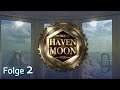 Steig ein - Wir fahren los! |  Folge 02 | Haven Moon