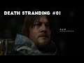 The Amazing Journey Begins | Let's Play Death Stranding #01