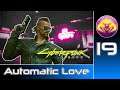 Cyberpunk 2077 (RTX Ultra | Very Hard) #19 : Automatic Love