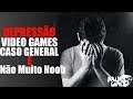 Depressão no Meio dos Vídeo Games - Caso GENERAL e Não Muito Noob, É SÉRIO, É GRAVE!