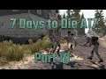 ENCUMBERED JOURNEY HOME: Let's Play 7 Days to Die Alpha 17 Part 10
