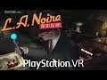 GC Plays LA Noire - The VR Case Files (1080p60fps)