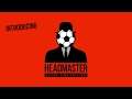 Headmaster Extra Time Edition FINAL TRAILER