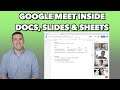 How to Launch Google Meet Inside Docs, Slides and Sheets!