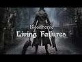 Let's Highlight: Bloodborne [Living Failures]