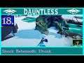 Let's Play Dauntless : Shock Behemoth Drask : Part 18🐲