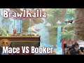 MACE VS BOOKERDEWITT (REDEMPTION ARC) | BRAWLHALLA | THE BRONZE PIRATE TEAMS WITH HIS ENEMY