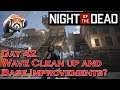 Night of the Dead Gameplay! Wave Clean-up. Base Improvements?