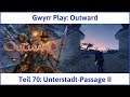 Outward Teil 70: Unterstadt-Passage II - Let's Play|Deutsch
