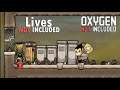 [Oxygen Not Included] Another Slow Pacing Game *everyone dies 2 mins in* D: