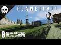 Planetfall - Ep 9 [Space Engineers]