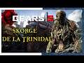 SKORGE DE LA TRINIDAD - GEARS 5