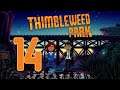 Thimbleweed Park • Part 14