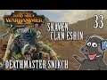 Total War: Warhammer 2 - Legendary Skaven Mortal Empires Campaign - Deathmaster Snikch - Ep 33