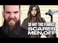 30 Ways This Feminist SCARES MEN!