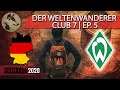 🐺⚽ FM20 - Der Weltenwanderer  C7E5 - Werder Bremen - Football Manager 2020