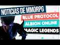 Noticias de MMORPG 💥 ALBION ONLINE ▶ BLUE PROTOCOL ▶ MAGIC LEGENDS ▶ Y más!