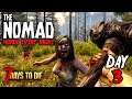 The Nomad | Horde Every Night | Day 3 | 7 Days To Die (Alpha 19.3 Gameplay)