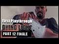 Time To Settle A Score || Dying Light (Part 12 Finale) - Hard Difficulty
