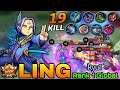 19 Kills Ling! I Kill Whoever I Want to Kill! - Top 1 Global Ling by Ryu1 - MLBB