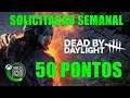 DEAD BY DAYLIGHT SOLICITAÇÃO SEMANAL GAME PASS - 50 PONTOS MICROSOFT REWARDS