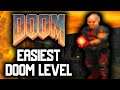 Doom E4M1 is the EASIEST Level...