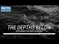 FACTS Explores The Depths Below: The Deep Blue Sea