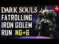 Fat Rolling Through NG+6 - Iron Golem Run - Dark Souls Remastered - Part 4