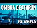 HOW TO COMPLETE UMBRA DEATHRUN | BY HOOSHEN