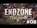 Let's Play ENDZONE - A World Apart | Survival Colony Builder | Ep. 06!
