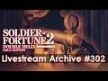 Soldier of Fortune II - Double Helix [1/3] [PC] [Stream Archive]